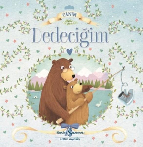Anıl Ceren AltunkanatOkul Öncesi Öykü KitaplarıCanım Dedeciğim