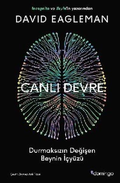 David EaglemanPopüler Bilim KitaplarıCanlı Devre - Durmaksızın Değişen Beynin İçyüzü