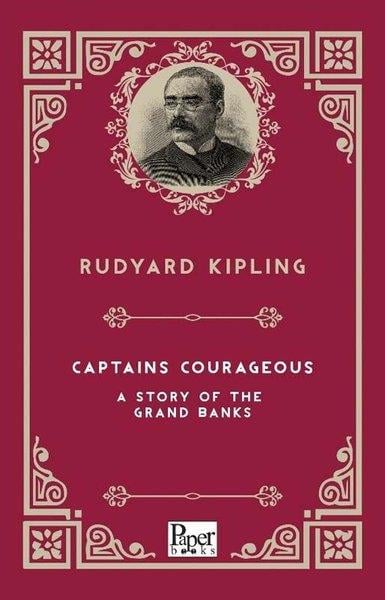 Joseph Rudyard KiplingTürkçe RomanlarCaptains Courageous A Story Of The Grands Banks