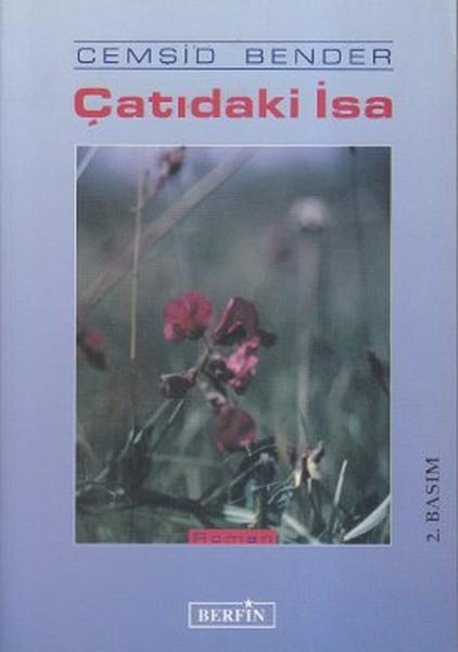 KolektifTürk Edebiyatı KitaplarıÇatıdaki İsa