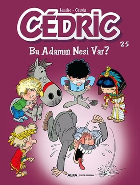 LaudecÇocuk Çizgi RomanlarıCedric 25-Bu Adamın Nesi Var?