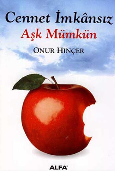Onur HınçerDeneme KitaplarıCennet İmkansız Aşk Mümkün