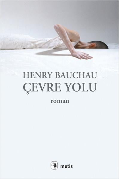Henry BauchauFransız Edebiyatı KitaplarıÇevre Yolu