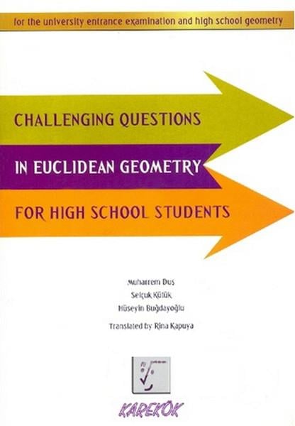 KolektifSınavlara Hazırlık KitaplarıChallenging Questions In Euclidean Geometry For High School Students