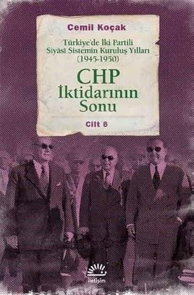 Cemil KoçakTürkiye Siyaseti ve Politikası KitaplarıCHP İktidarının Sonu Cilt 6