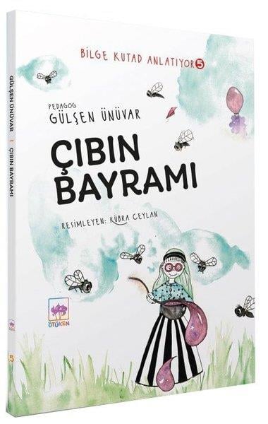 Gülşen ÜnüvarÇocuk Masal KitaplarıÇıbın Bayramı - Bilge Kutad Anlatıyor 5