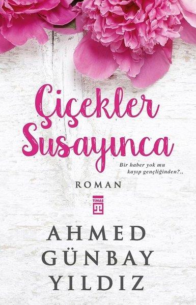 Ahmed Günbay YıldızTürkçe Çocuk KitaplarıÇiçekler Susayınca