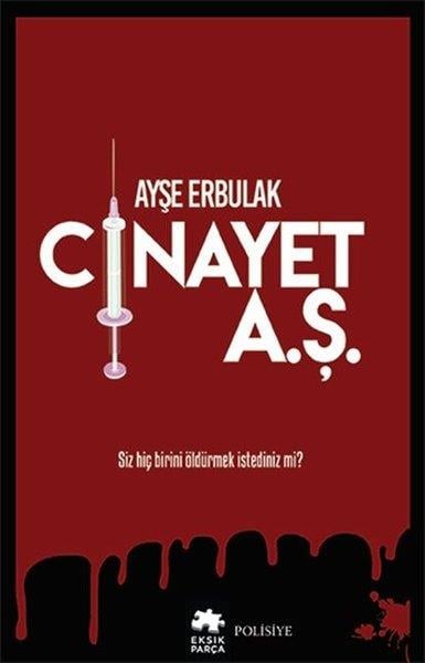 Ayşe ErbulakPolisiye Romanlar & Cinayet RomanlarıCinayet A.Ş.