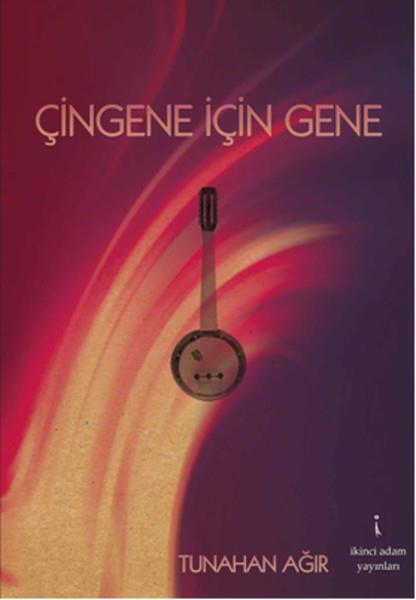 Tunahan AğırTürkçe Şiir KitaplarıÇingene İçin Gene