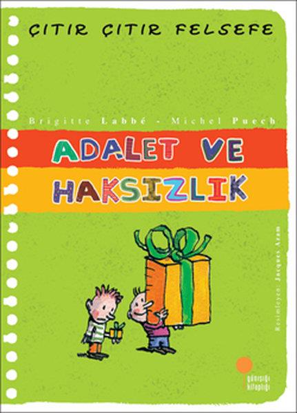 Michel PuechÇocuk Başvuru KitaplarıAdalet ve Haksızlık - Çıtır Çıtır Felsefe 2