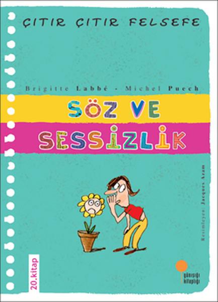 Michel PuechÇocuk Başvuru KitaplarıSöz ve Sessizlik - Çıtır Çıtır Felsefe 20
