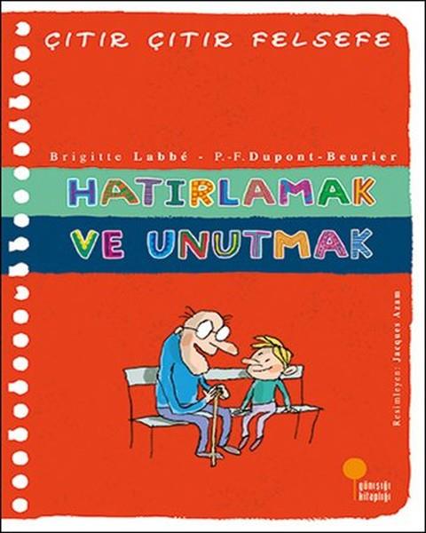 Jacques AzamÇocuk Başvuru KitaplarıHatırlamak ve Unutmak - Çıtır Çıtır Felsefe 29
