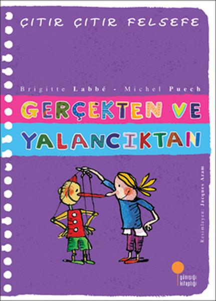 Michel PuechEtkinlik KitaplarıÇıtır Çıtır Felsefe 3 - Gerçekten ve Yalancıktan