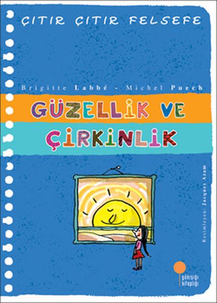 Azade AslanÇocuk Başvuru KitaplarıÇıtır Çıtır Felsefe 5 - Güzellik ve Çirkinlik