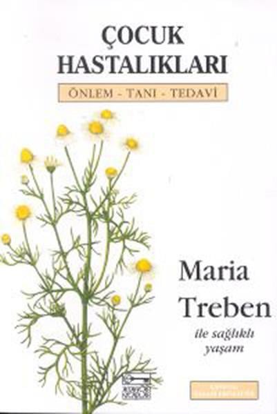 Maria TrebenAnnelik ve Çocuk Bakımı KitaplarıÇocuk Hastalıkları