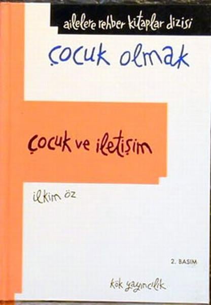 İlkim ÖzAile - ÇocukÇocuk Olmak-Çocuk ve İletişim