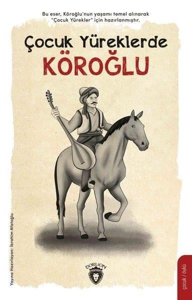 KolektifÇocuk RomanlarıÇocuk Yüreklerde Köroğlu