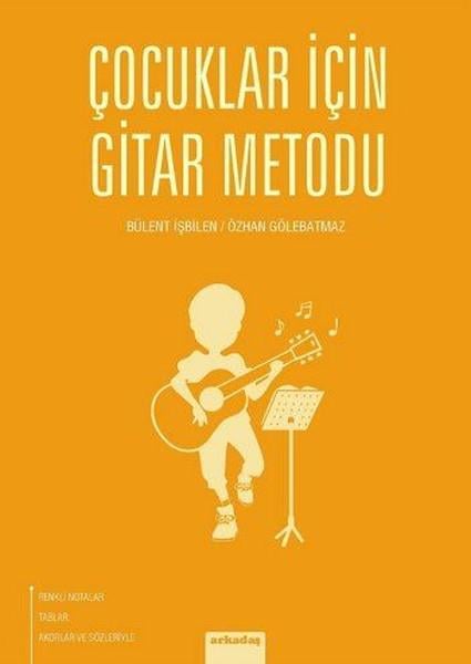 Bülent İşbilenÇocuk Hobi & Müzik KitaplarıÇocuklar İçin Gitar Metodu