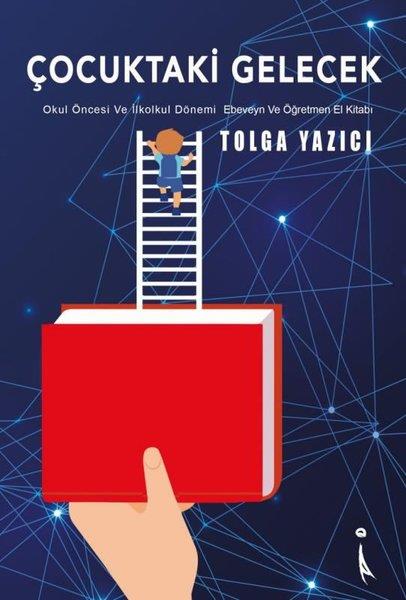 Tolga YazıcıBücher zur persönlichen EntwicklungÇocuktaki Gelecek