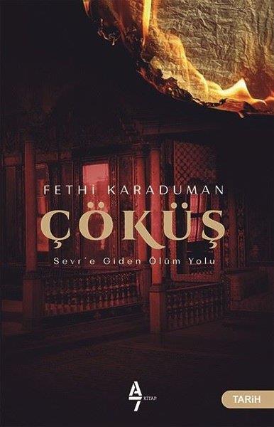 Fethi KaradumanDiğerÇöküş-Sevr'e Giden Ölüm Yolu