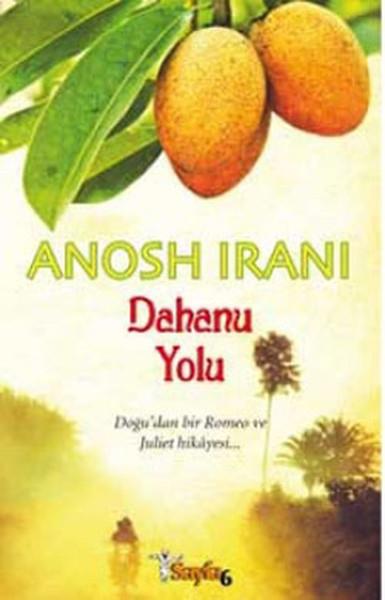 Anosh İraniTürkische RomaneDahanu Yolu