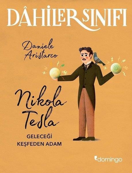 Daniele AristarcoÇocuk Hikaye KitaplarıDahiler Sınıfı-Nikola Tesla