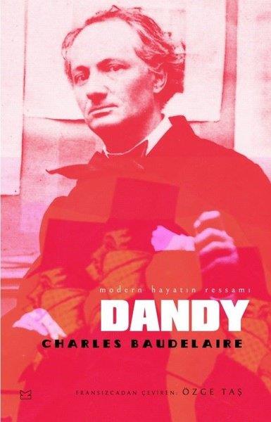 Charles BaudelaireDeneme KitaplarıDandy: Modern Hayatın Ressamı