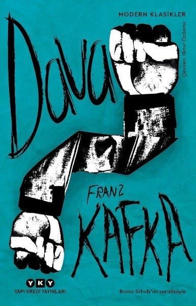 Franz KafkaTürkçe RomanlarDava - Bruno Schulzun Sonsözüyle - Modern Klasikler