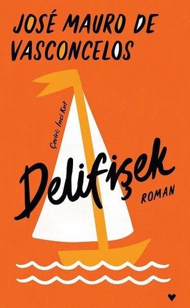 Jose Mauro de VasconcelosTürkçe RomanlarDelifişek