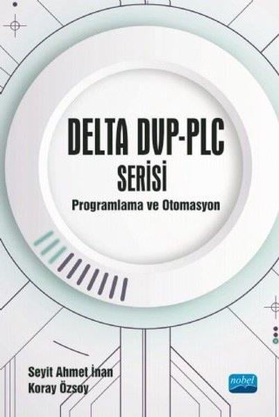 Koray ÖzsoyElektrizität- ElektrotechnikDELTA DVP-PLC Serisi Programlama ve Otomasyon
