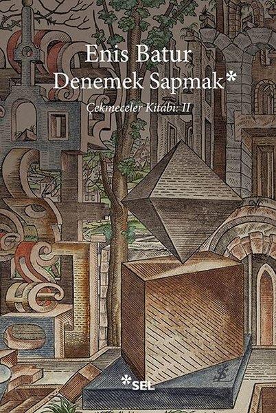 Enis BaturEnis BaturDenemek Sapmak Çekmeceler Kitabı 2