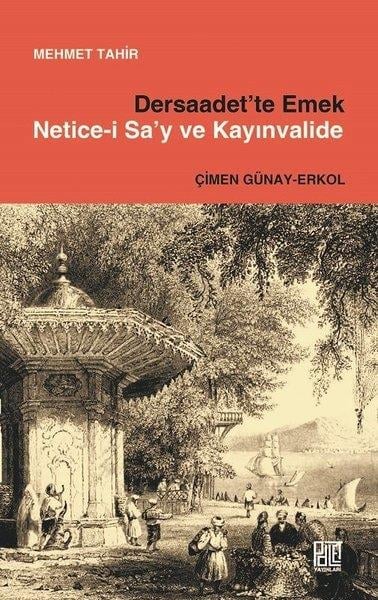 Mehmet TahirHikaye (Öykü) KitaplarıDersaadet'te Emek Netice-i Sa'y ve Kayınvalide