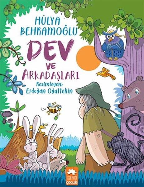Hülya BehramoğluOkul Öncesi Öykü KitaplarıDev ve Arkadaşları