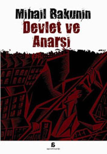 Mihail BakuninSol Hareketler ile İlgili KitaplarDevlet ve Anarşi