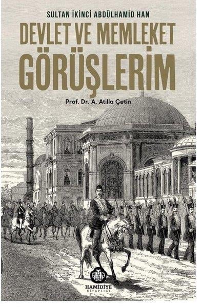 Atilla ÇetinYakın Tarih KitaplarıDevlet ve Memleket Görüşlerim