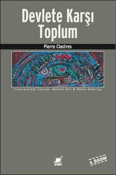 Pıerre ClastresAntropoloji KitaplarıDevlete Karşı Toplum
