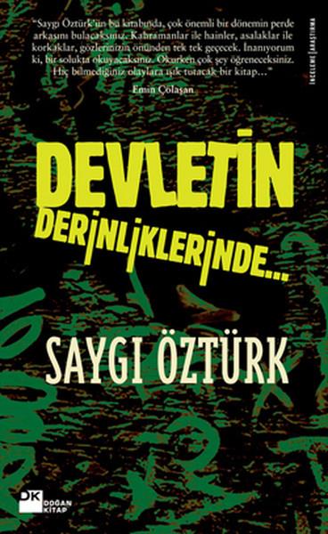 Saygı ÖztürkTürkiye Siyaseti ve Politikası KitaplarıDevletin Derinliklerinde
