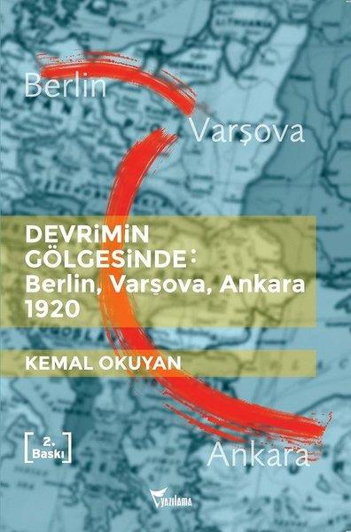 Kemal OkuyanOsmanlı Tarihi KitaplarıDevrimin Gölgesinde:BerlinVarşovaAnkara 1920