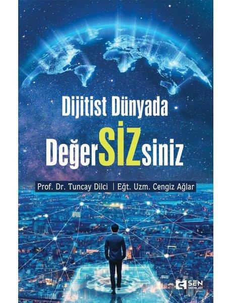 Tuncay DilciPopüler Bilim KitaplarıDijitist Dünyada Değer Sizsiniz