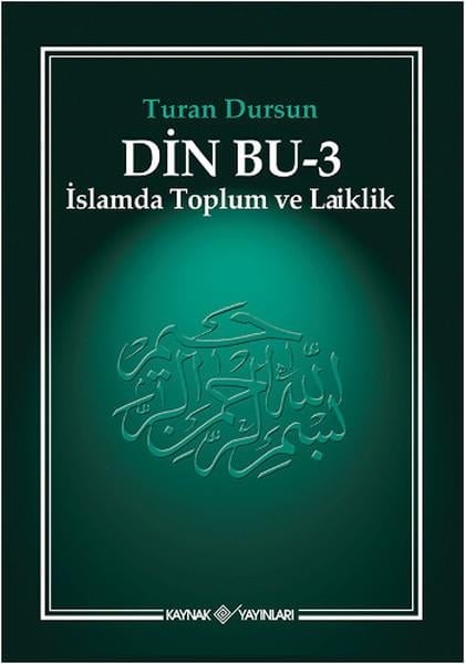 Turan DursunDin Felsefesi KitaplarıDin Bu-3 ( İslamda Toplum ve Laiklik)