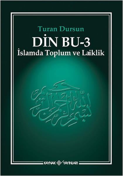 Turan DursunDin Felsefesi KitaplarıDin Bu-3 ( İslamda Toplum ve Laiklik)