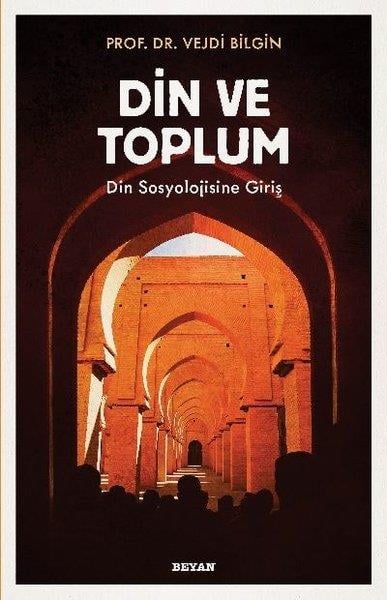 Vejdi Bilginİslamda İnsan ve ToplumDin ve Toplum - Din Sosyolojisine Giriş