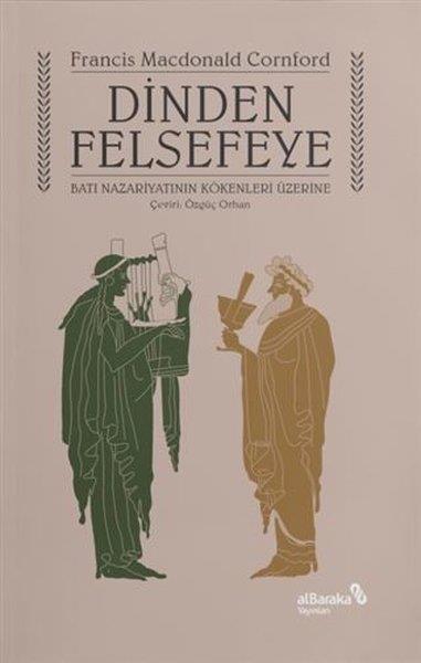 Francis MacDonald CornfordDin Felsefesi KitaplarıDinden Felsefeye - Batı Nazariyatının Kökenleri Üzerine