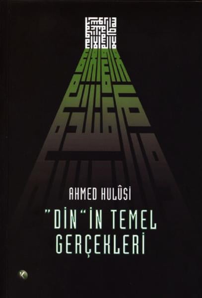 Ahmed Hulusiİslami Araştırma ve İnceleme KitaplarıDinin Temel Gerçekleri