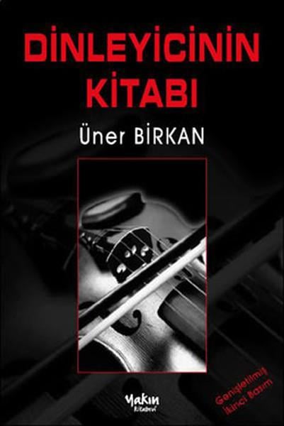 Üner BirkanAllgemeine Konzepte, Theorie und GeschichteDinleyicinin Kitabı