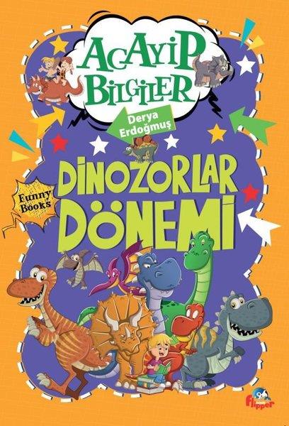 Derya ErdoğmuşÇocuk Bilim KitaplarıDinozorlar Dönemi - Acayip Bilgiler