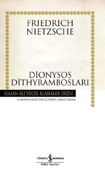 Ahmet CemalFelsefi Akımlara Ait KitaplarDionysos Dithyrambosları - Hasan Ali Yücel Klasikleri