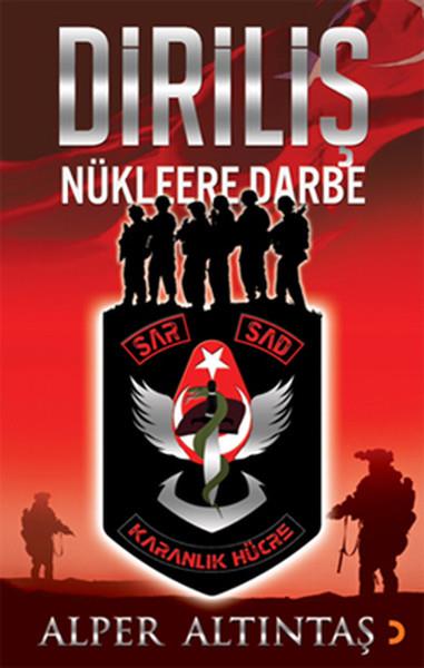 Alper AltıntaşPolitik Kurgu KitaplarıDiriliş - Nükleere Darbe