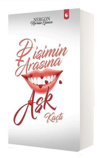 Nermin GoncaAnlatıDişimin Arasına Aşk Kaçtı