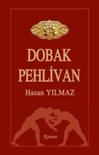 Hasan YılmazTürkische RomaneDobak Pehlivan